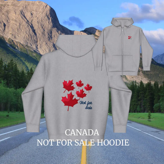 Grey Unisex Canadian hoodie on sale featuring Canada is Not For Sale slogan, full zip, and warm double-lined hood.