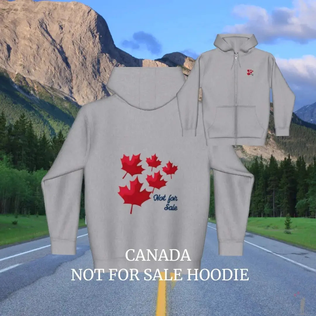 Grey Unisex Canadian hoodie on sale featuring Canada is Not For Sale slogan, full zip, and warm double-lined hood.