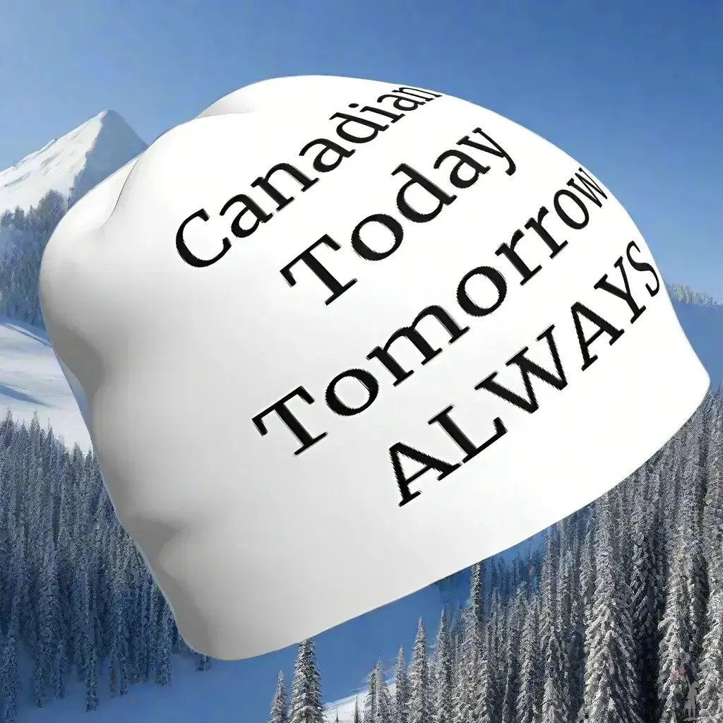 Unisex Canadian beanie featuring Today Tomorrow Always design, durable pill-resistant knit, and comfortable fit.
