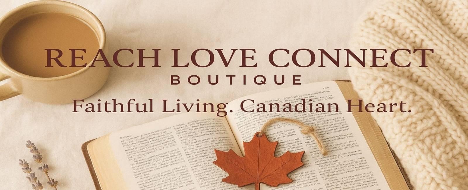 Open book with a maple leaf, cup of coffee, and cozy blanket with 'Reach Love Connect Boutique' all season header